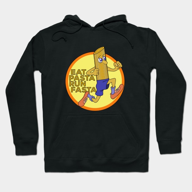 Eat Pasta Run Fasta Hoodie by DiegoCarvalho